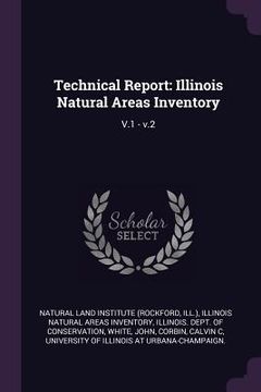 portada Technical Report: Illinois Natural Areas Inventory: V.1 - v.2 (en Inglés)