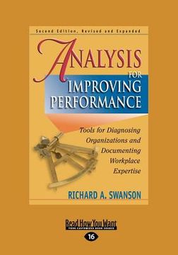 portada analysis for improving performance: tools for diagnosing organizations and documenting workplace expertise (large print 16pt) (en Inglés)
