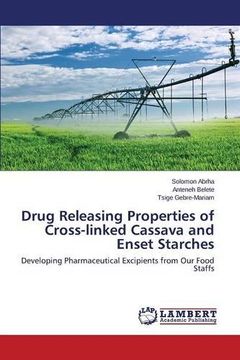 portada Drug Releasing Properties of Cross-linked Cassava and Enset Starches: Developing Pharmaceutical Excipients from Our Food Staffs