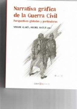 portada Narrativa Gráfica de la Guerra Civil: Perspectiva Globales y Particulares (in Spanish)