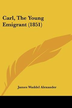portada carl, the young emigrant (1851) (in English)