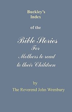 portada buckley's index of the bible stories for mothers to read to their children