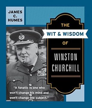 portada The wit & Wisdom of Winston Churchill: A Treasury of More Than 1,000 Quotations (en Inglés)