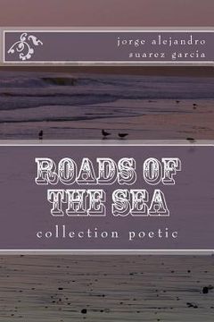 portada roads of the sea: colection poetic (en Inglés)