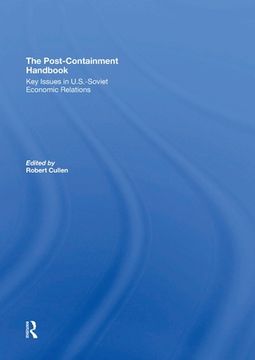 portada The Post-Containment Handbook: Key Issues in U. S. -Soviet Economic Relations (en Inglés)