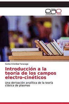 portada Introducción a la Teoría de los Campos Electro-Cinéticos: Una Derivación Analítica de la Teoría Clásica de Plasmas