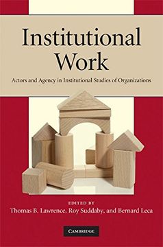 portada Institutional Work: Actors and Agency in Institutional Studies of Organizations (en Inglés)
