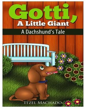 portada Gotti, a Little Giant: A Dachshund's Tale
