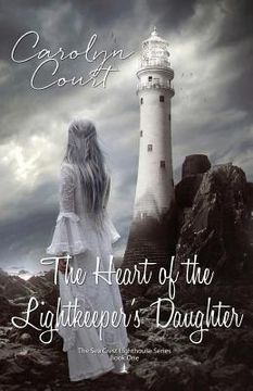 portada The Heart of the Lightkeeper's Daughter (en Inglés)