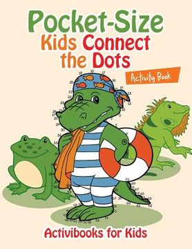 portada Pocket-Size Kids Connect the Dots Activity Book (en Inglés)