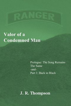 portada Valor of a Condemned Man: Prologue: The Song Remains the Same -and- Part 1: Back in Black (en Inglés)
