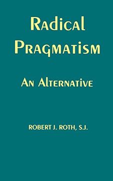 portada Radical Pragmatism: An Alternative (en Inglés)