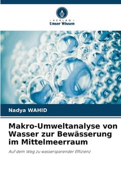 portada Makro-Umweltanalyse von Wasser zur Bewässerung im Mittelmeerraum (en Alemán)