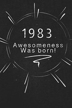 portada 1983 Awesomeness was Born. Gift it to the Person That you Just Thought About he Might Like it (in English)