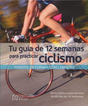 portada Tu Guia de 12 Semanas Para Practicar Ciclismo (in Spanish)