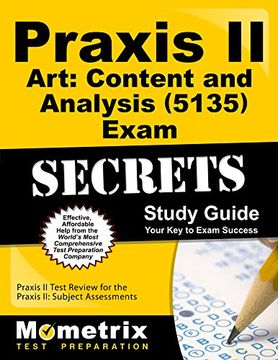 portada Praxis II Art: Content and Analysis (5135) Exam Secrets Study Guide: Praxis II Test Review for the Praxis II: Subject Assessments (Secrets (Mometrix))