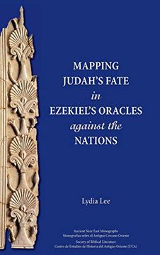 portada Mapping Ezekiels Oracles Against the Nations (Ancient Near East Monographs) (en Inglés)