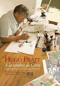 portada A la Sombra de Corto: Conversaciones con Dominique Petitfaux (Hugo Pratt) (in Spanish)