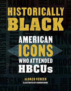 portada Historically Black: American Icons who Attended Hbcus (en Inglés)
