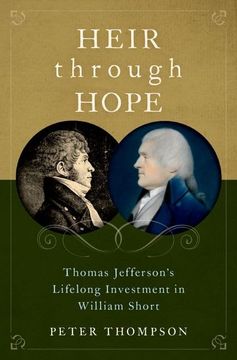 portada Heir Through Hope: Thomas Jefferson's Lifelong Investment in William Short (en Inglés)