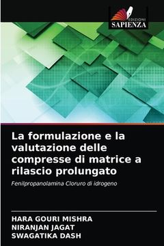 portada La formulazione e la valutazione delle compresse di matrice a rilascio prolungato (in Italian)