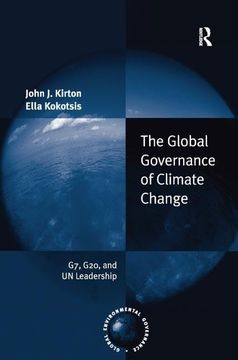 portada The Global Governance of Climate Change: G7, G20, and un Leadership (Global Environmental Governance) (en Inglés)