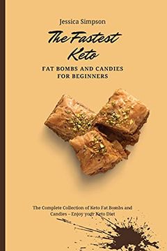 portada The Fastest Keto fat Bombs and Candies for Beginners: The Complete Collection of Keto fat Bombs and Candies - Enjoy Your Keto Diet (in English)