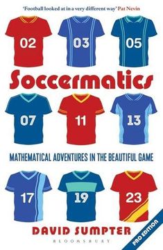 portada Soccermatics: Mathematical Adventures in the Beautiful Game