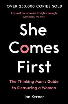 portada She Comes First: The Thinking Man's Guide to Pleasuring a Woman (en Inglés)