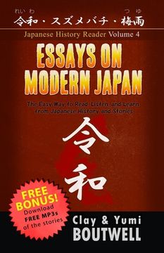 portada Essays on Modern Japan: The Easy Way to Read, Listen, and Learn from Japanese History and Stories (in English)