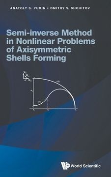 portada Semi-Inverse Method in Nonlinear Problems of Axisymmetric Shells Forming (in English)