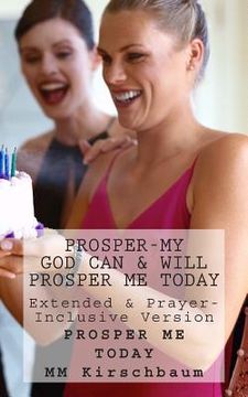 portada Prosper-My God Can & Will Prosper Me Today: Extended & Prayer- Inclusive Version (en Inglés)