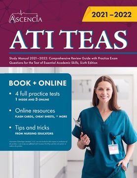 portada ATI TEAS Study Manual 2021-2022: Comprehensive Review Guide with Practice Exam Questions for the Test of Essential Academic Skills, Sixth Edition (en Inglés)