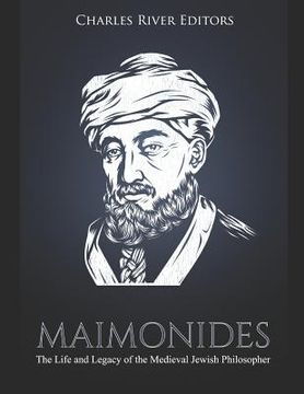 portada Maimonides: The Life and Legacy of the Medieval Jewish Philosopher