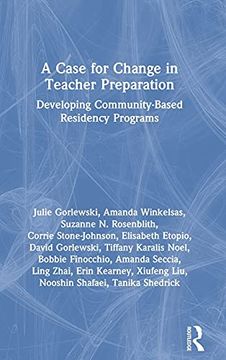 portada A Case for Change in Teacher Preparation: Developing Community-Based Residency Programs (in English)