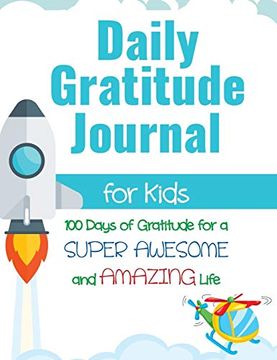 portada Daily Gratitude Journal for Kids: 100 Days of Gratitude for a Super Awesome and Amazing Life (en Inglés)