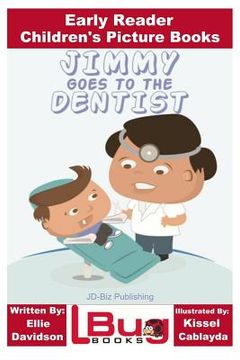 portada Jimmy Goes to the Dentist - Early Reader - Children's Picture Books