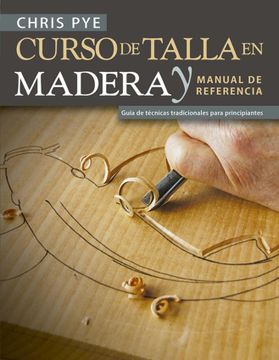 portada Curso de Talla en Madera y Manual de Referencia (in Spanish)