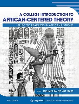 portada College Introduction to African-centered Theory: Selected Readings in Africana Studies (en Inglés)