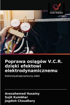 portada Poprawa osiągów V.C.R. dzięki efektowi elektrodynamicznemu (in Polaco)