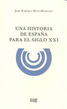 portada Una historia de España para el siglo XXI (Fuera de Colección)