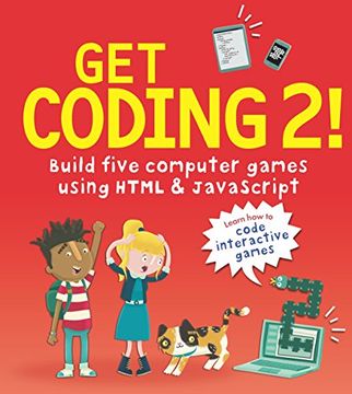 portada Get Coding 2! Build Five Computer Games Using Html and Javascript (en Inglés)