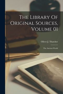 portada The Library Of Original Sources, Volume 01: The Ancient World (en Inglés)