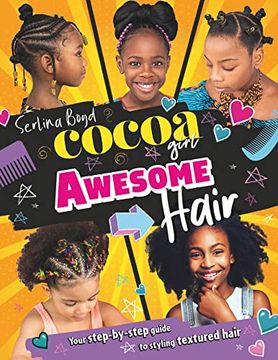 portada Cocoa Girl Awesome Hair: Your Step-By-Step Guide to Styling Textured Hair (en Inglés)