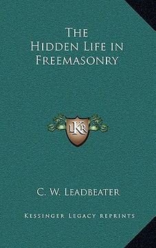 portada the hidden life in freemasonry (en Inglés)