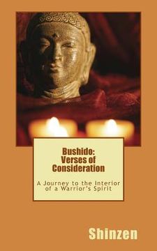 portada Bushido: Verses of Consideration: A Journey to the Interior of a Warrior's Spirit (en Inglés)