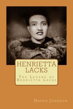 portada Henrietta Lacks: The Legend of Henrietta Lacks