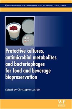 portada Protective Cultures, Antimicrobial Metabolites and Bacteriophages for Food and Beverage Biopreservation (Woodhead Publishing Series in Food Science, Technology and Nutrition) (en Inglés)