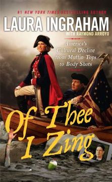 portada Of Thee i Zing: America's Cultural Decline From Muffin Tops to Body Shots (in English)