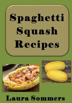 portada Spaghetti Squash Recipes (Superfoods Cookbook) (Volume 3)